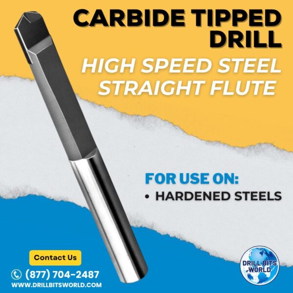 Carbide Tipped Drill Bit - High Speed Steel Straight Flute For Hardened Steel