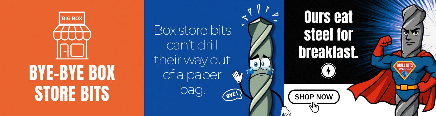 Bye Bye Box Store Brands - Drill Bits World (1)